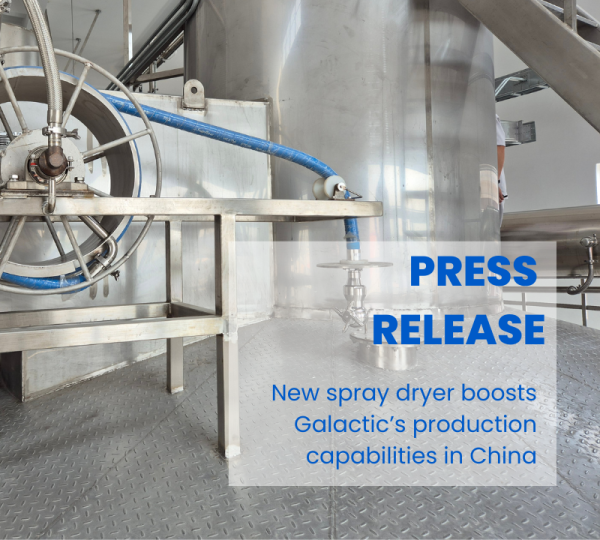 press release New spray dryer boosts Galactic’s production capabilities in China